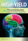 High-Yield™ Neuroanatomy (High-Yield  Series) By Douglas J. Gould, PhD, Jennifer K. Brueckner-Collins, PhD, James D. Fix Cover Image
