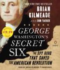 George Washington's Secret Six: The Spy Ring That Saved America Cover Image