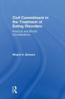 Civil Commitment in the Treatment of Eating Disorders: Practical and Ethical Considerations Cover Image