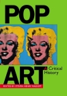 Pop Art: A Critical History (Documents of Twentieth-Century Art) By Steven Henry Madoff (Editor) Cover Image