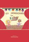 101 Monologues for Kids! By Hollis McLachlan Cover Image
