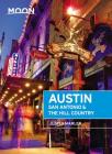 Moon Austin, San Antonio & the Hill Country (Travel Guide) Cover Image