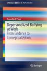 Depersonalized Bullying at Work: From Evidence to Conceptualization (Springerbriefs in Psychology) Cover Image