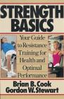 Strength Basics: Your Guide to Resistance Training for Health and Optimal Performance Cover Image