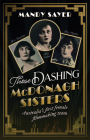 Those Dashing McDonagh Sisters: Australia’s first female filmmaking team By Mandy Sayer Cover Image