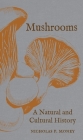 Mushrooms: A Natural and Cultural History Cover Image
