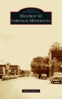 Highway 61 Through Minnesota (Images of America) Cover Image