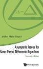Asymptotic Issues for Some Partial Differential Equations: Second Edition Cover Image