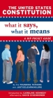 The United States Constitution: What It Says, What It Means: A Hip Pocket Guide By Justicelearning Org Cover Image