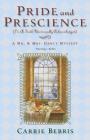 Pride and Prescience: Or, A Truth Universally Acknowledged (Mr. and Mrs. Darcy Mysteries #1) Cover Image