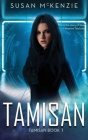 Tamisan (Tamisan Book 1) By Susan McKenzie Cover Image