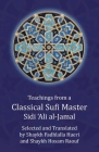 Teachings from a Classical Sufi Master By Sidi 'Ali Al-Jamal, Shaykh Fadhlalla Haeri (Translator), Shaykh Hosam Raouf (Translator) Cover Image