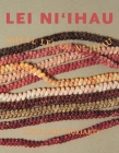 Lei Niʻihau: Shell Lei of Niʻihau By Linda Paik Moriarty, Shuzo Uemoto (Photographer) Cover Image