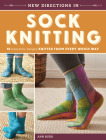 New Directions In Sock Knitting: 18 Innovative Designs Knitted From Every Which Way By Ann Budd Cover Image