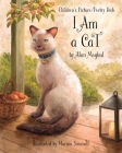 I Am a Cat: A Children's Picture/Poetry Book Cover Image