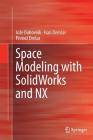 Space Modeling with Solidworks and Nx Cover Image