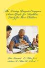 The Loving Parents Common Sense Guide for Healthier Eating for their Children By Bsn Arlene B. Miles Rn, Pastor Leonard L. Miles Jr Cover Image