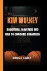 Kim Mulkey: Basketball Maverick and Rise to Coaching Greatness Cover Image