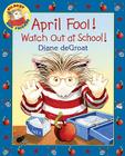 April Fool! Watch Out at School! Cover Image