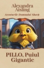 Pillo, puiul gigantic By Alexandra Aisling Cover Image