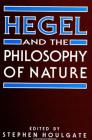 Hegel and the Philosophy of Nature By Stephen Houlgate (Editor) Cover Image
