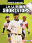 G.O.A.T. Baseball Shortstops By Alexander Lowe Cover Image