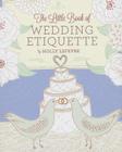 The Little Book of Wedding Etiquette Cover Image