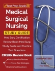 Medical Surgical Nursing Study Guide: Med Surg Certification Review Book: Med Surg Study Guide and Practice Test Questions [CMSRN Review Book] By Test Prep Books Cover Image