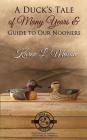 A Duck's Tale of Many Years & Guide to Our Nooners By Karen L. Mason Cover Image