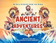 Ancient Adventures: 20 Epic Stories from the Bible By Jimmy Lynn, Javier Gimenez Ratti (Illustrator) Cover Image