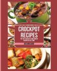 Crockpot Recipes: The Top 100 Best Slow Cooker Recipes Of All Time By Ace McCloud Cover Image