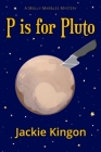 P is for Pluto By Jackie Kingon Cover Image