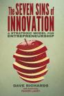The Seven Sins of Innovation: A Strategic Model for Entrepreneurship Cover Image