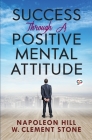 Success Through a Positive Mental Attitude Cover Image