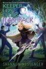 Flashback (Keeper of the Lost Cities #7) By Shannon Messenger Cover Image