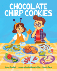 Chocolate Chirp Cookies By Jenny Goebel, Angie Alape (Illustrator), Marc Monés Cera (Illustrator) Cover Image