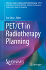 Pet/CT in Radiotherapy Planning By Sue Chua (Editor) Cover Image