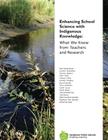Enhancing School Science with Indigenous Knowledge: What We Know from Teachers and Research By Glen Aikenhead Cover Image