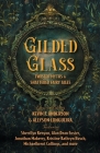 Gilded Glass By Kevin J. Anderson (Editor), Allyson Longueira (Editor), Sherrilyn Kenyon Cover Image