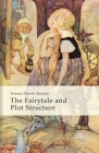 The Fairytale and Plot Structure By Terence Patrick Murphy Cover Image