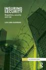 Insuring Security: Biopolitics, security and risk (Interventions) Cover Image