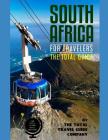 SOUTH AFRICA FOR TRAVELERS. The total guide: The comprehensive traveling guide for all your traveling needs. By THE TOTAL TRAVEL GUIDE COMPANY Cover Image