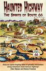 Haunted Highway: The Spirits of Route 66 (Travel and Local Interest) By Ellen Robson, Dianne Freeman Cover Image
