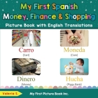 My First Spanish Money, Finance & Shopping Picture Book with English Translations: Bilingual Early Learning & Easy Teaching Spanish Books for Kids Cover Image