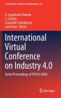 International Virtual Conference on Industry 4.0: Select Proceedings of Ivci4.0 2020 (Lecture Notes in Electrical Engineering #355) By R. Jagadeesh Kannan (Editor), S. Geetha (Editor), Sravanthi Sashikumar (Editor) Cover Image