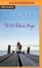 The Six Rules of Maybe By Deb Caletti, Teri Clark Linden (Read by) Cover Image