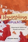 Unmasking Manipulation: Maneuvering the Undertow with Shrewdness and Innocence By Meredith Wesley Cover Image