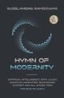 Hymn Of Modernity: Machine Learning, Augmented Reality, Big Data, Qubit, Neuralink and All Other Important Vocabulary It's Time to Know Cover Image