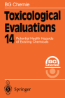 Toxicological Evaluations: Potential Health Hazards of Existing Chemicals Cover Image