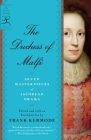 The Duchess of Malfi: Seven Masterpieces of Jacobean Drama Cover Image